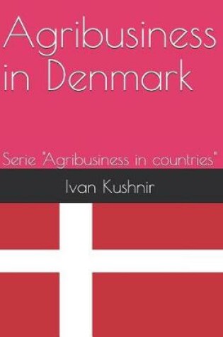 Cover of Agribusiness in Denmark