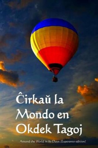 Cover of Cirkau La Mondo En Okdek Tagoj