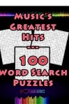 Book cover for Music's Greatest Hits - 100 Word Search Puzzles