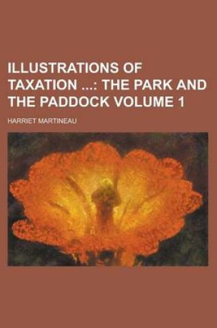 Cover of Illustrations of Taxation Volume 1