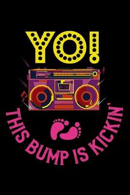 Book cover for Yo This Bump Is Kickin