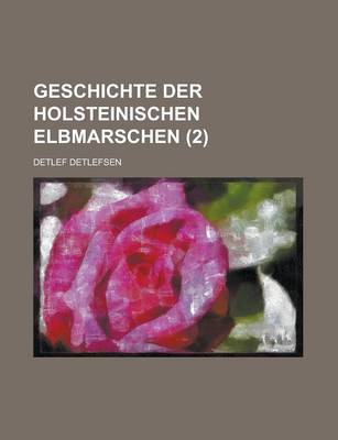 Book cover for Geschichte Der Holsteinischen Elbmarschen (2 )