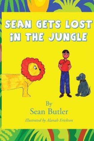 Cover of Sean Gets Lost in the Jungle