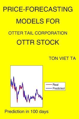 Book cover for Price-Forecasting Models for Otter Tail Corporation OTTR Stock