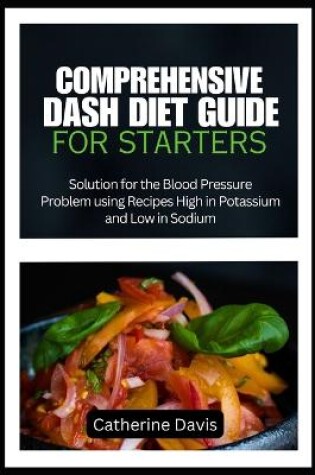 Cover of Comprehensive Dash Diet Guide for Starters