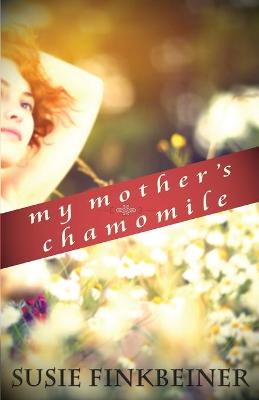 Book cover for My Mother's Chamomile