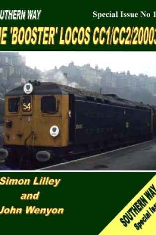 Cover of Southern Way Special Issue No 11: The 'Booster' Locos CC1/CC2/20003