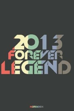 Cover of 2013 Forever Legend Notebook