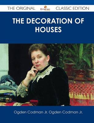 Book cover for The Decoration of Houses - The Original Classic Edition