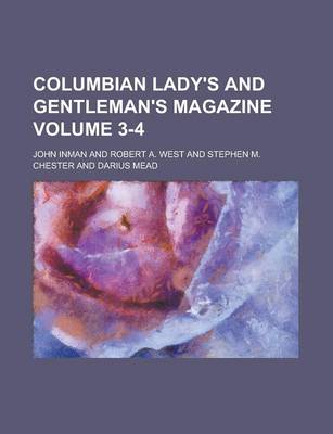 Book cover for Columbian Lady's and Gentleman's Magazine Volume 3-4
