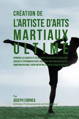 Book cover for Creation de l'Artiste d'Arts Martiaux Ultime