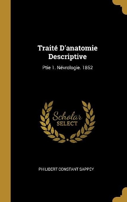 Book cover for Traité D'anatomie Descriptive