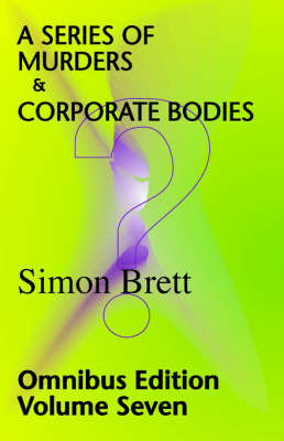 Book cover for A Series of Murders & Corporate Bodies; Omnibus 7