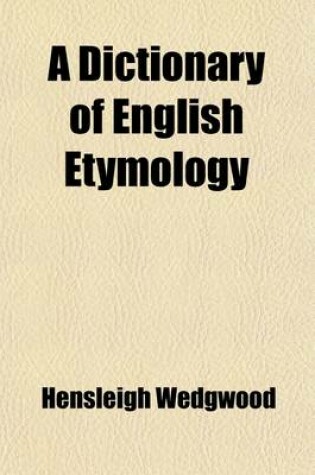 Cover of Dictionary of English Etymology (Volume 1 (A-D))