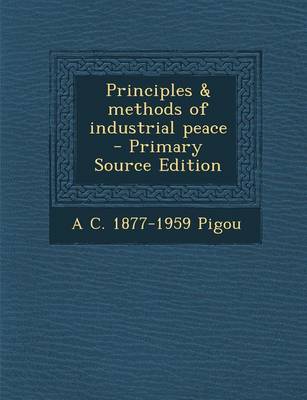 Book cover for Principles & Methods of Industrial Peace