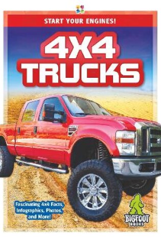 Cover of Start Your Engines!: 4x4 Trucks