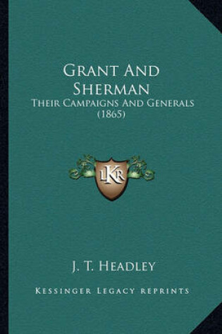 Cover of Grant and Sherman Grant and Sherman