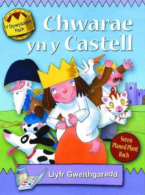 Book cover for Cyfres y Dywysoges Fach: Chwarae yn y Castell