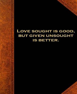 Book cover for Shakespeare Quote Love Sought Good School Composition Book 130 Pages