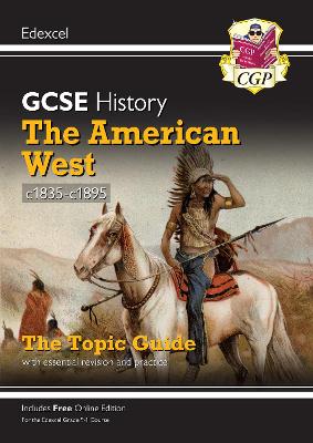 Book cover for GCSE History Edexcel Topic Guide - The American West, c1835-c1895