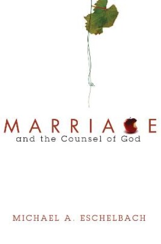 Cover of Marriage and the Counsel of God
