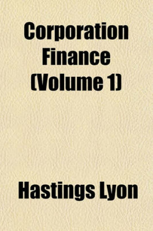 Cover of Corporation Finance Volume 2; Part II Distributing Securities, Reorganization