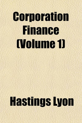 Book cover for Corporation Finance Volume 2; Part II Distributing Securities, Reorganization