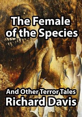 Book cover for The Female of the Species And Other Terror Tales