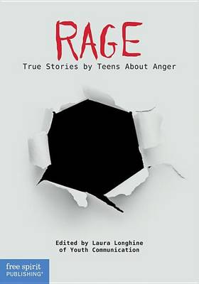 Book cover for Rage: True Stories by Teens about Anger