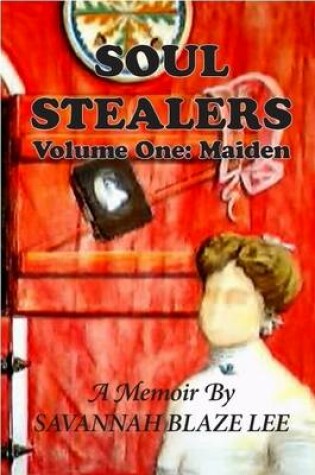 Cover of Soul Stealers, Volume One: Maiden