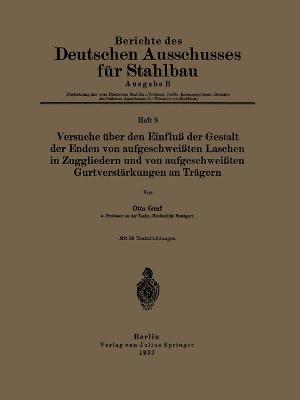 Book cover for Versuche uber den Einfluss der Gestalt der Enden von aufgeschweissten Laschen in Zuggliedern und von aufgeschweissten Gurtverstarkungen an Tragern