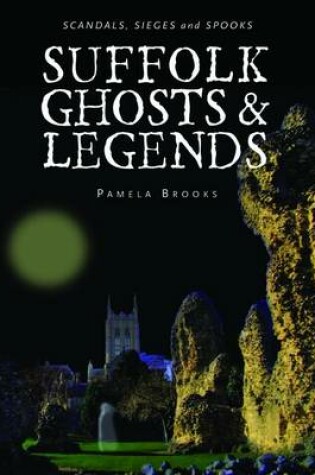 Cover of Suffolk Ghosts and Legends