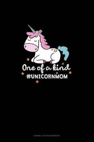 Cover of One Of A Kind #UnicornMom