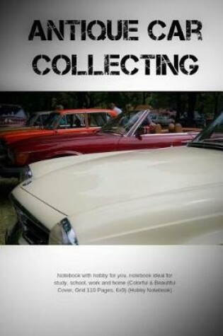 Cover of Antique Car Collecting