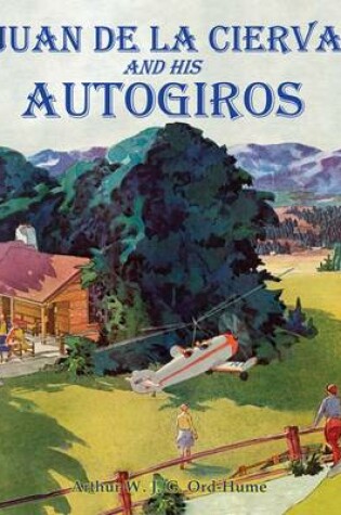 Cover of Juan de la Cierva and His Autogiros