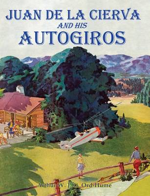 Book cover for Juan de la Cierva and His Autogiros