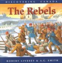Book cover for Rebels - Discovering Canada Series