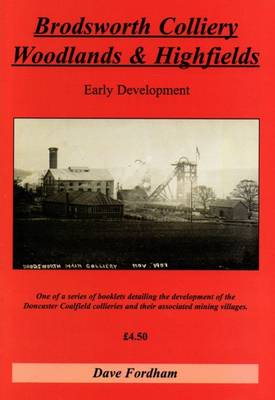 Book cover for Brodsworth Colliery, Woodlands and Highfields