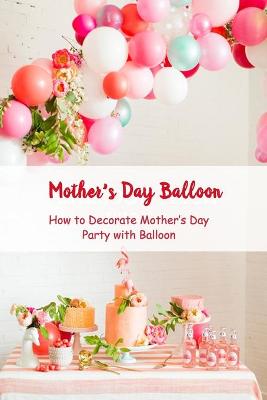 Book cover for Mother's Day Balloon