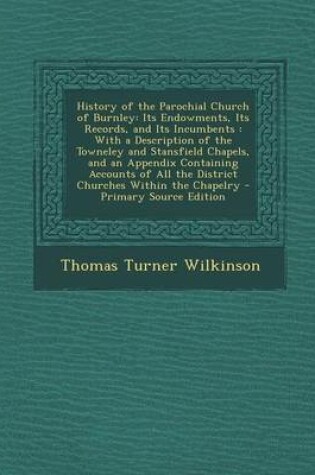 Cover of History of the Parochial Church of Burnley