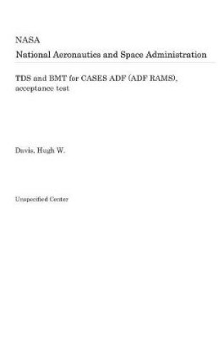 Cover of Tds and Bmt for Cases Adf (Adf Rams), Acceptance Test