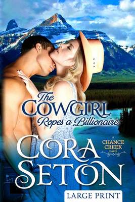 Book cover for The Cowgirl Ropes a Billionaire Large Print