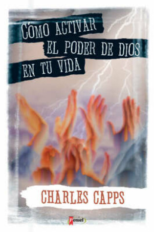 Cover of C Mo Activar El Poder de Dios En Tu Vida