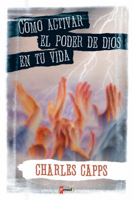 Book cover for C Mo Activar El Poder de Dios En Tu Vida