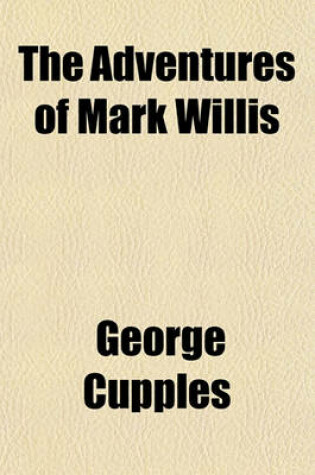 Cover of The Adventures of Mark Willis