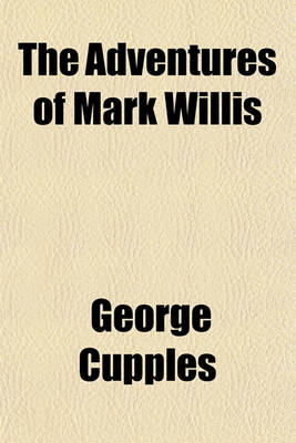 Book cover for The Adventures of Mark Willis