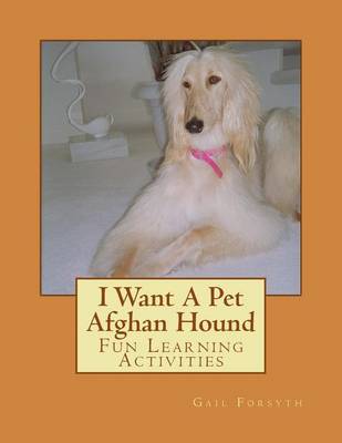 Book cover for I Want A Pet Afghan Hound