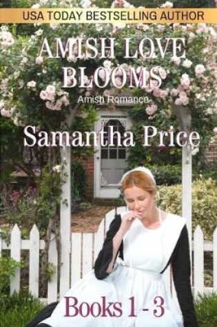Cover of Amish Love Blooms Books 1 - 3