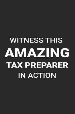 Book cover for Witness This Amazing Tax Preparer In Action