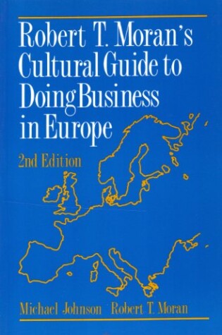 Cover of Robert T. Moran's Cultural Guide to Doing Business in Europe